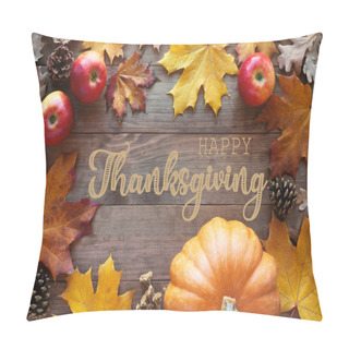 Personality  Happy Thanksgiving Card. Autumn Holiday Background With Ripe Orange Pumpkin, Red Apples, Pine Cones And Dry Fallen Leaves On Dark Wooden Table. Flat Lay, Top View. Pillow Covers