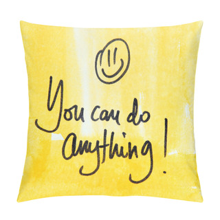 Personality  You Can Do Anything Message Pillow Covers
