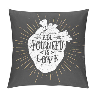 Personality  Romantic Poster With Human Heart And Inspiring Lettering. Pillow Covers