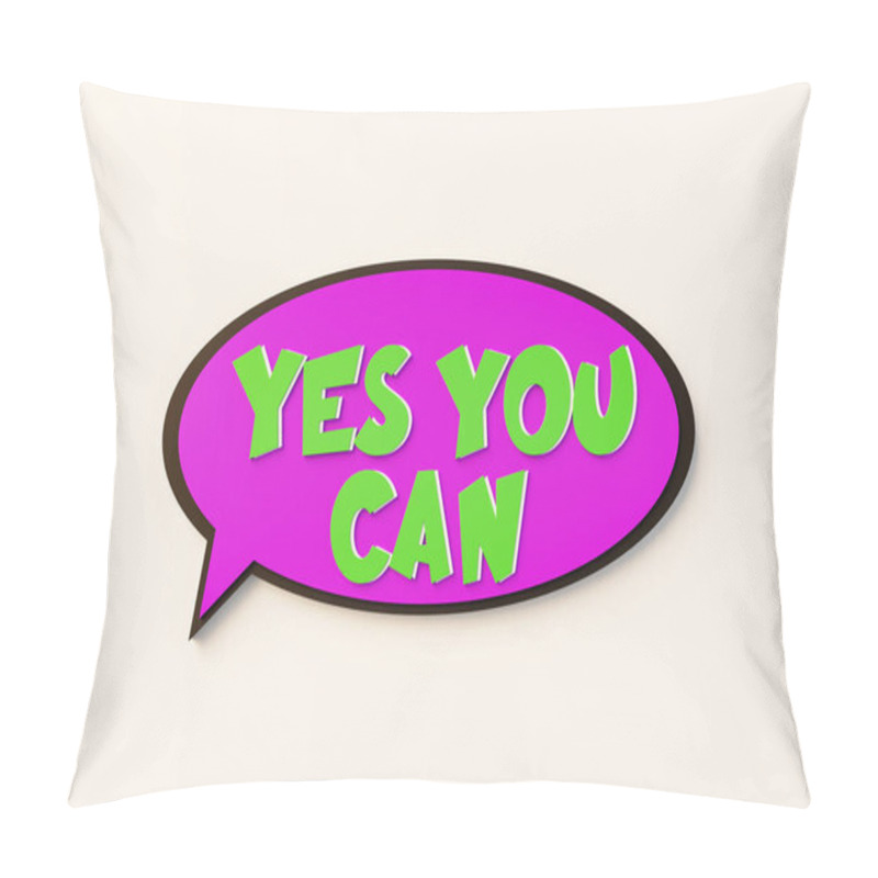 Personality  Yes you can, cartoon speech bubble. Colored online chat bubble, comic style. Inspiration, encouragement, advice, chance, mindset. 3D illustration pillow covers