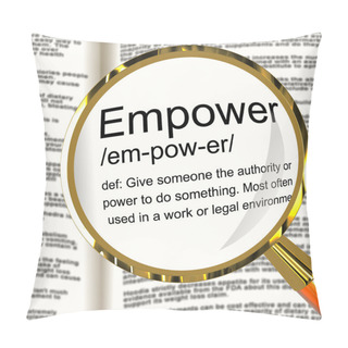 Personality  Empower Definition Magnifier Showing Authority Or Power Given To Pillow Covers