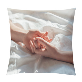 Personality  Partial View Of Couple In Live Holding Hads While Lying In Bed Together Pillow Covers