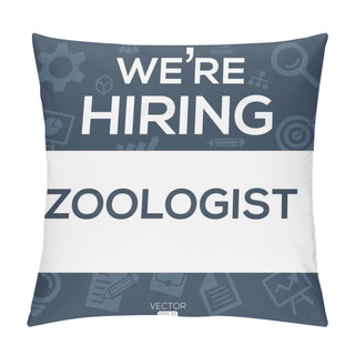 Personality  We Are Hiring (Zoologist), Join Our Team, Vector Illustration. Pillow Covers