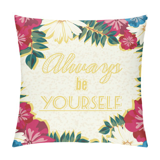 Personality  Always Be Yourself Lettering Pillow Covers