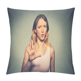 Personality  Angry Annoyed Woman Raising Hand Up To Say No Stop  Pillow Covers