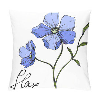 Personality  Vector Blue Flax Floral Botanical Flower. Wild Spring Leaf Wildflower Isolated. Engraved Ink Art. Isolated Flax Illustration Element On White Background. Pillow Covers