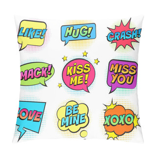 Personality  Retro Colorful Comic Speech Bubbles Set For Valentine's Day. Isolated On White Background. Expression Text KISS ME, LIKE, HUG, BE MINE, SMACK, MISS YOU, LOVE, XOXO. Vector Illustration, Pop Art Style. Pillow Covers