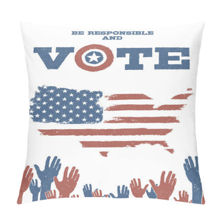 Personality  Be Responsible And Vote Pillow Covers