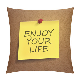 Personality  Enjoy Your Life Words On Post-it  Pillow Covers