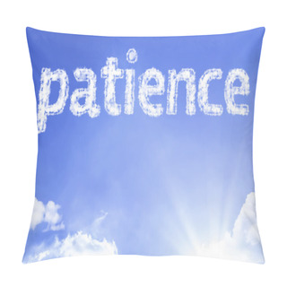 Personality  Patience Cloud Word With Sky Pillow Covers
