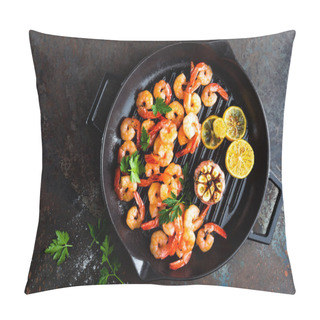 Personality  Prawns Roasted On Grill Frying Pan With Lemon And Garlic. Grilled Shrimps, Prawns. Seafood. Top View. Dark Background Pillow Covers
