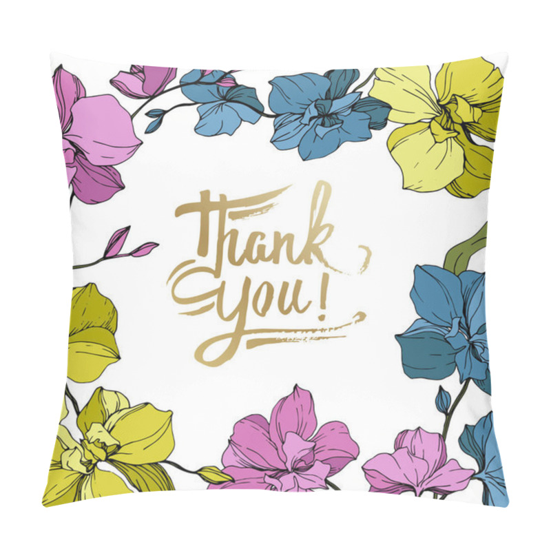 Personality  Vector blue, pink and yellow orchids isolated on white. Frame border ornament with thank you lettering. pillow covers