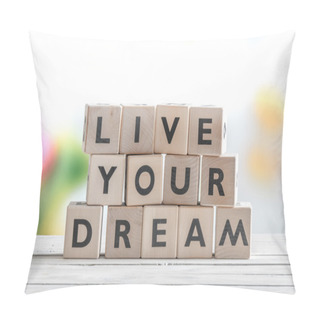 Personality  Living Your Dream Words On A Table Pillow Covers