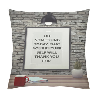 Personality  Inspirational Motivating Quote On Picture Frame. Pillow Covers