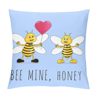 Personality  Two Bees In Love Cartoon Characters With Heart Balloon. Be Mine, Honey. Pillow Covers