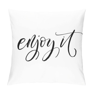 Personality  Enjoy It Card.  Pillow Covers
