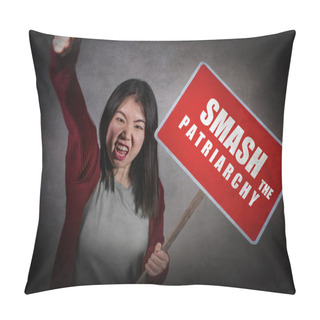 Personality  Young Aggressive Ultra Feminist Asian Korean Woman Holding Protest Billboard With Smash The Patriarchy Text Standing For Women Rights And Female Supremacy Isolated Pillow Covers