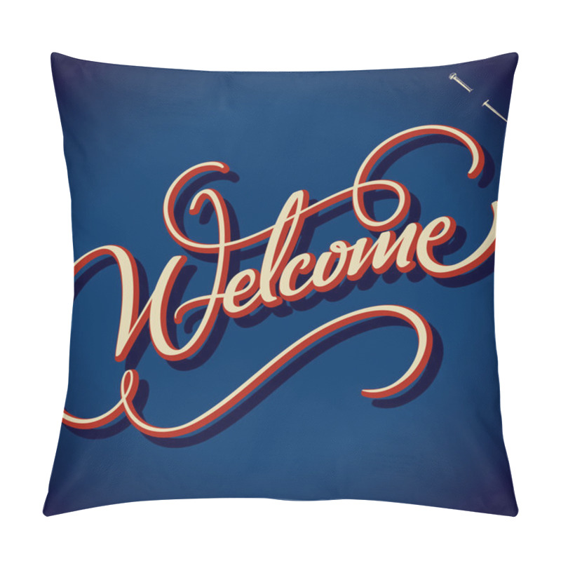 Personality  WELCOME hand lettering, vector illustration. Hand drawn lettering card background. Modern handmade calligraphy. Hand drawn lettering element for your design. pillow covers