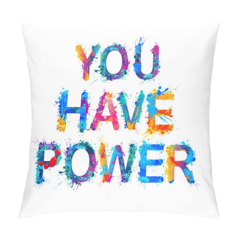 Personality  You have power. pillow covers