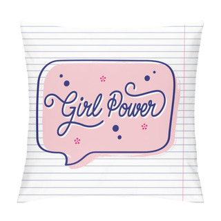 Personality  Girl Power Hand Drawn Slogan Inside Speech Bubble. Vector Illustration With Lettering Typography On School Paper Sheet. Motivational Quote For Poster, T-shirt, Banner, Card, Sticker, Badge Pillow Covers
