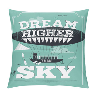 Personality  Dream Higher Than The Sky Pillow Covers