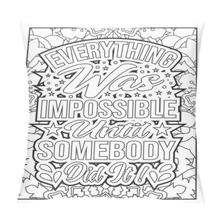 Personality  Motivational Quotes Coloring Page. Inspirational Quotes Coloring Page. Affirmative Quotes Coloring Page. Positive Quotes Coloring Page. Good Vibes. Motivational Swear Word. Motivational Typography. Pillow Covers