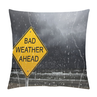 Personality  Warning Sign Of Bad Weather Ahead Pillow Covers