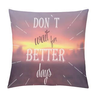 Personality  Banner Or Poster With Blurred Sunset And Sign.  Pillow Covers