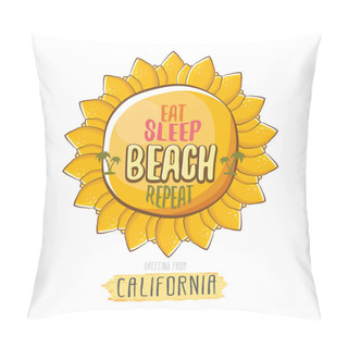 Personality  Eat Sleep Beach Repeat Vector Cartoon Concept Illustration Or Summer Poster. Vector Funky Cartoon Sun Label With Funny Summer Slogan For Print On Tee. Greeting Card From California Coast Or Beach Pillow Covers