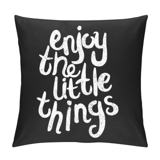 Personality  Enjoy The Little Things Lettering  Pillow Covers