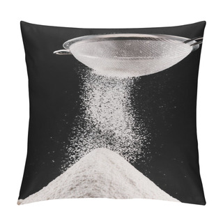 Personality  Flour Falling From Sieve On Pile Isolated On Black Pillow Covers