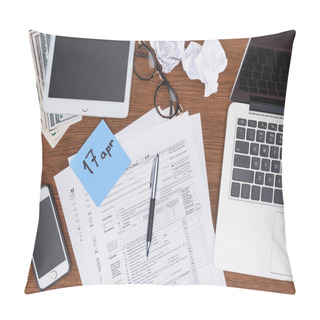 Personality  Top View Of Tax Forms, Digital Devices And Blue Card With April 17 Date On Desk Pillow Covers