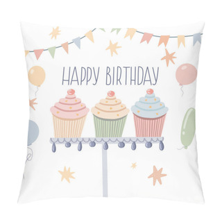 Personality  Birthday Greeting Card With Cupcakes And Balloons In Pastel Colors Pillow Covers