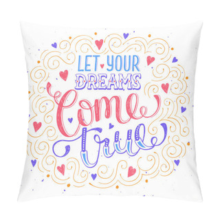 Personality  Inspirational Poster About Dreams Pillow Covers