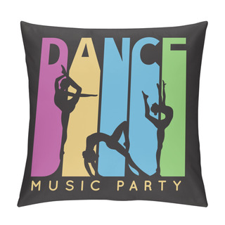 Personality  Dance Typography, T-shirt Graphics. Vector Illustration Pillow Covers