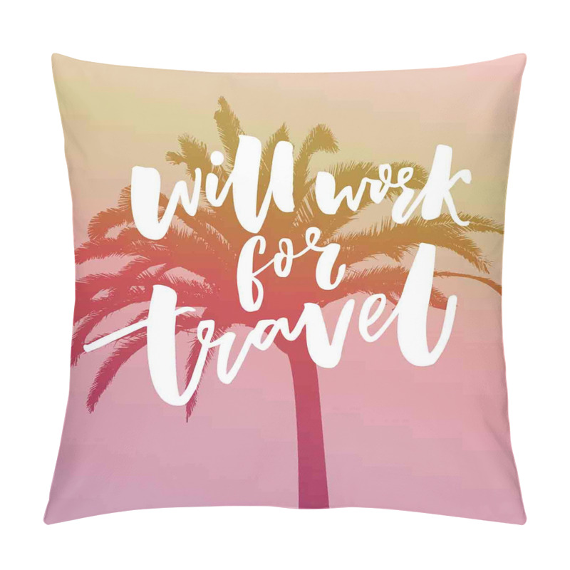 Personalise  Will Work for Travel Palm pillow covers
