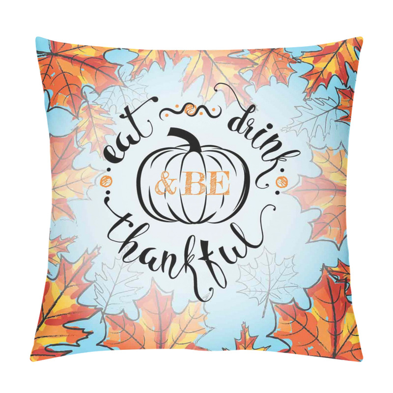 Personalise  Eat Drink Be Thankful pillow covers