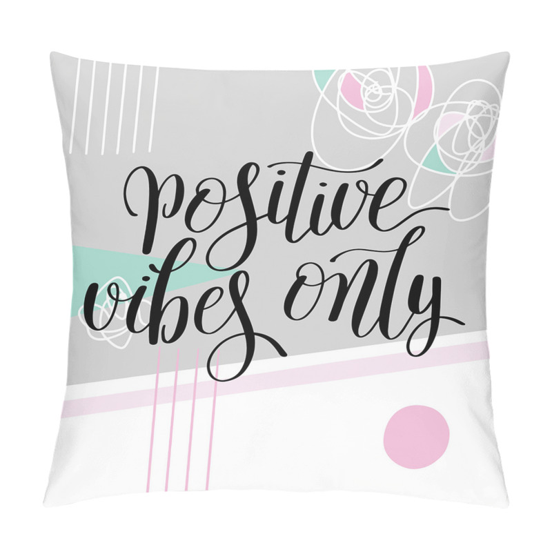 Custom  Positive Vibes Only pillow covers