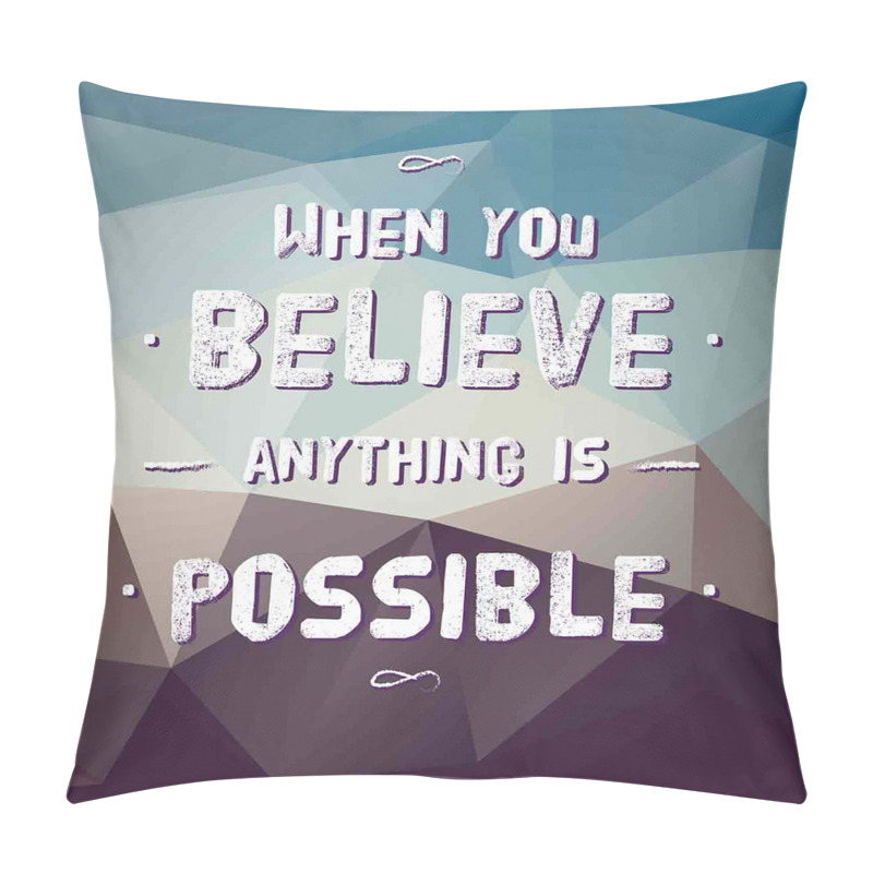 Personalise  Anything Is Possible pillow covers