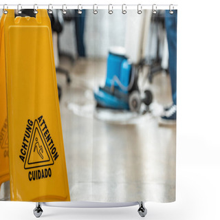 Personality  Selective Focus Of Wet Floor Caution Sign Near Cleaner Washing Floor With Cleaning Machine Shower Curtains