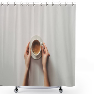 Personality  Top View Of Female Hands And Cup Of Coffee With Saucer On Grey Shower Curtains