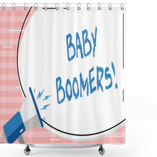 Personality  Conceptual Hand Writing Showing Baby Boomers. Business Photo Showcasing Demonstrating Who Is Born In Years Following Second World War Oval Shape Sticker And Megaphone Shouting With Volume Icon. Shower Curtains