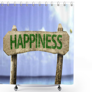 Personality  Happiness Wooden Sign Shower Curtains