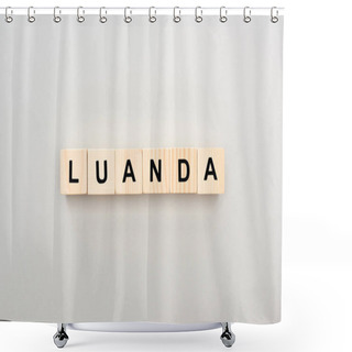 Personality  Top View Of Wooden Blocks With Luanda Lettering On Grey Background Shower Curtains