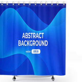 Personality  Abstract Wave Background. Dynamic Geometric Shapes Composition. Simple Modern Design. Futuristic Banner, Poster, Flyer, Cover Template. Flat Style Vector Eps10 Illustration. Blue And White Color. Shower Curtains