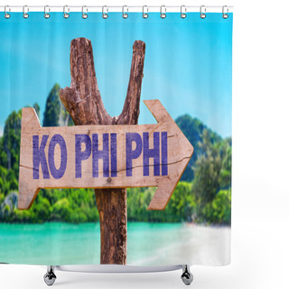 Personality  Ko Phi Phi Wooden Sign Shower Curtains