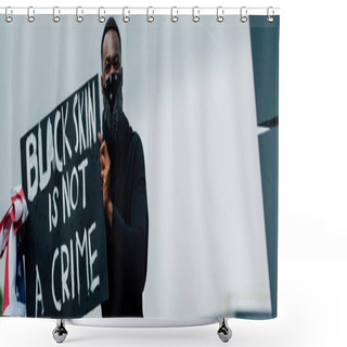 Personality  Horizontal Crop Of African American Man Holding Placard With Black Skin Is Not A Crime Lettering And Flag Of America  Shower Curtains