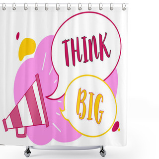 Personality  Word Writing Text Think Big. Business Concept For To Plan For Something High Value For Ones Self Or For Preparation Megaphone Loudspeaker Speech Bubbles Important Message Speaking Out Loud Shower Curtains