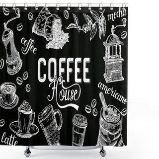 Personality  Poster For Coffee House, Coffee Shop, Cafe, Restaurant On Chalkboard Background Shower Curtains