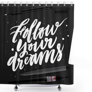 Personality  Follow Your Dreams. Inspirational Quite  Shower Curtains